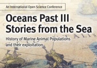 Oceans Past III: Stories from the sea – history of marine animal populations and their exploitation